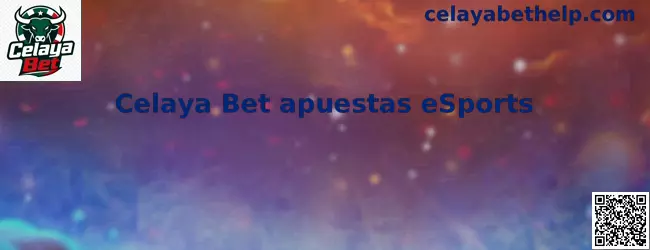 Celaya Bet apuestas eSports
